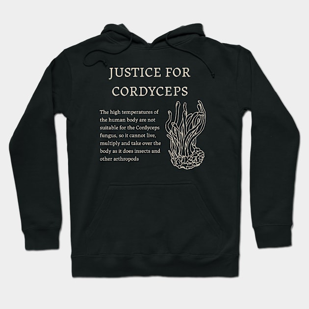 Justice for Cordyceps Hoodie by valentinahramov